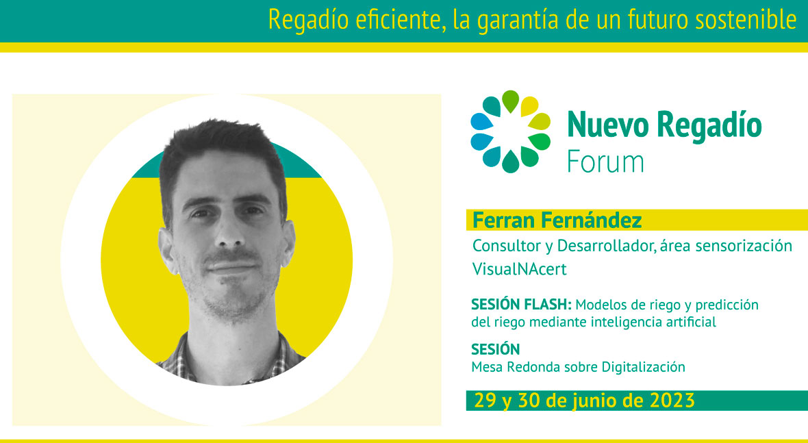 Ferran Fdez.: «El objetivo principal de VisualNAcert es ayudar al sector de riego a digitalizarse»
