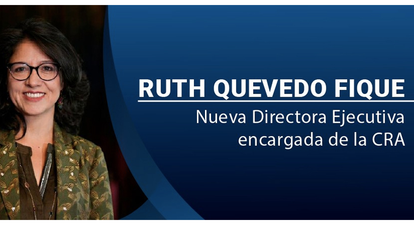 Ruth Quevedo Fique es la nueva Directora Ejecutiva encargada de la CRA