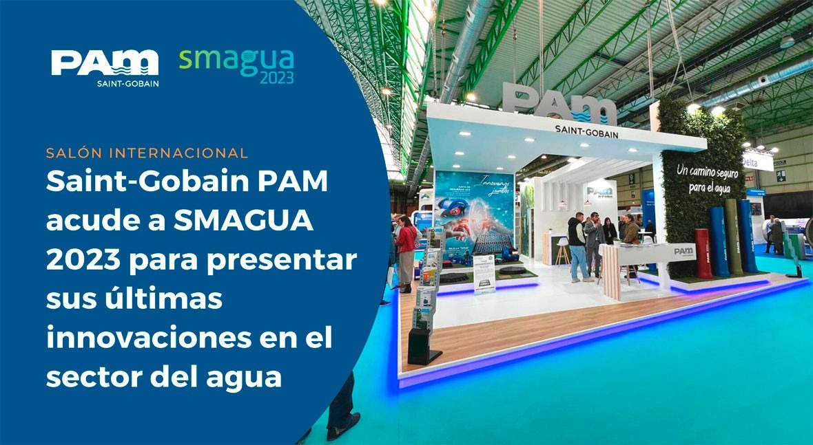 Saint-Gobain PAM acude SMAGUA 2023 presentar últimas innovaciones sector agua