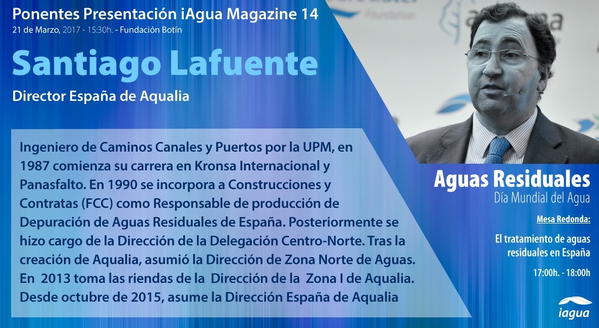 Santiago Lafuente, Director España Aqualia, participará presentación iAgua Magazine 14