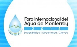 Foro Internacional Agua Monterrey 2018