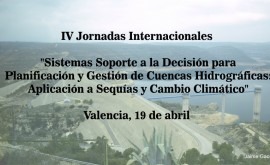 IV Jornadas Internacionales: Sistemas Soporte Decisión Planificación y Gestión Cuencas