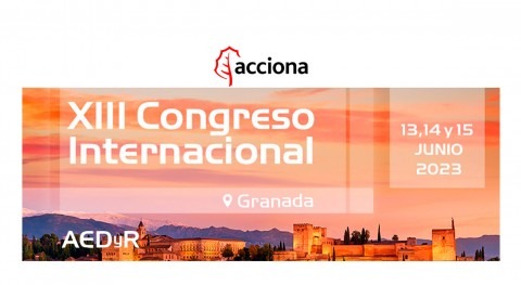ACCIONA participa XIII Congreso Internacional AEDYR Granada