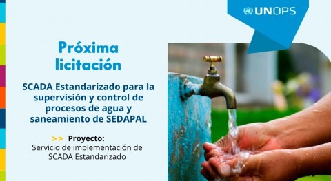 UNOPS y SEDAPAL licitan implementación SCADA estandarizado gestión agua Lima