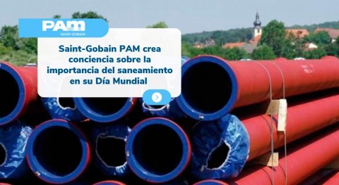 Saint-Gobain PAM crea conciencia importancia saneamiento Día Mundial