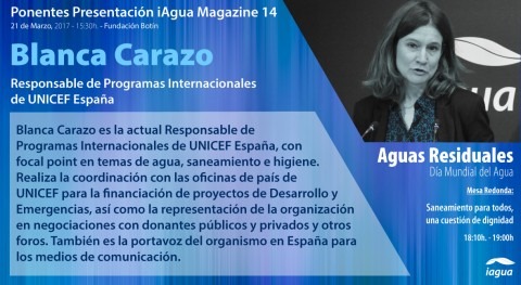 Blanca Carazo (UNICEF), ponente confirmada première iAgua Magazine 14