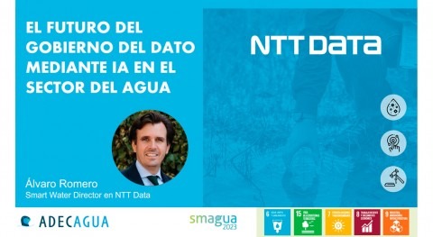 NTT Data, presente jornada “ retos calidad agua” que ADECAGUA celebra SMAGUA