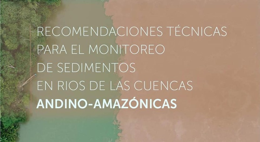 Recomendaciones monitoreo sedimentos cuencas Andino Amazónicas